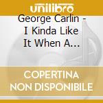 George Carlin - I Kinda Like It When A Lotta P