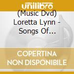 (Music Dvd) Loretta Lynn - Songs Of Inspiration cd musicale