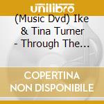 (Music Dvd) Ike & Tina Turner - Through The Years cd