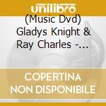 (Music Dvd) Gladys Knight & Ray Charles - Live At The Greek Theatre: Together cd