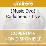 (Music Dvd) Radiohead - Live cd