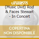 (Music Dvd) Rod & Faces Stewart - In Concert cd