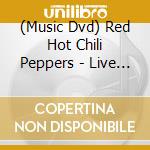 (Music Dvd) Red Hot Chili Peppers - Live From Glastonbury cd