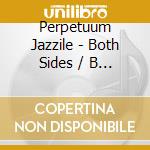Perpetuum Jazzile - Both Sides / B Side cd