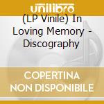 (LP Vinile) In Loving Memory - Discography lp vinile di In Loving Memory