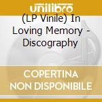(LP Vinile) In Loving Memory - Discography vinile