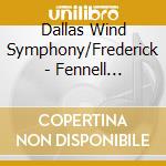 Dallas Wind Symphony/Frederick - Fennell Favorites! cd