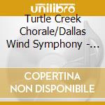 Turtle Creek Chorale/Dallas Wind Symphony - Testament cd