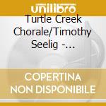 Turtle Creek Chorale/Timothy Seelig - R.Strauss: The Times Of Day: Etc. cd