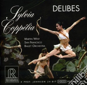 Leo Delibes - Sylvia & Coppelia cd musicale di Delibes / Sf Ballet Orchestra / West