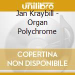 Jan Kraybill - Organ Polychrome cd
