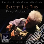 Doug Macleod - Exactly Like This cd