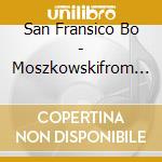 San Fransico Bo - Moszkowskifrom Foreign Land cd musicale di San Fransico Bo