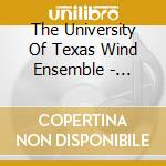 The University Of Texas Wind Ensemble - Corigliano Jolley Montague & Schoenberg: Migration cd