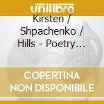 Kirsten / Shpachenko / Hills - Poetry Of Places cd musicale di Kirsten / Shpachenko / Hills