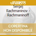 Sergej Rachmaninov - Rachmaninoff cd musicale