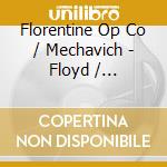 Florentine Op Co / Mechavich - Floyd / Wuthering Heights (Sacd) cd musicale di Florentine Op Co/Mechavich