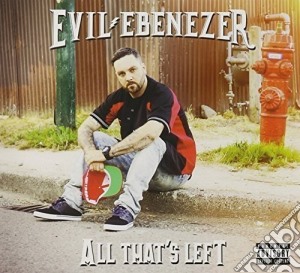 Evil Ebeneezer - All That's Left cd musicale di Evil Ebenezer