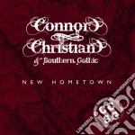 Christian Connor & Southern Gothic - New Hometown cd