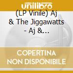 (LP Vinile) Aj & The Jiggawatts - Aj & The Jiggawatts cd