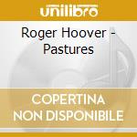 Roger Hoover - Pastures cd