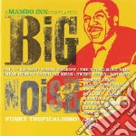 Big Noise - A Mambo Inn Compilation