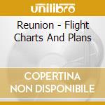 Reunion - Flight Charts And Plans cd