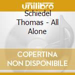 Schiedel Thomas - All Alone cd