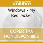 Windows - My Red Jacket cd