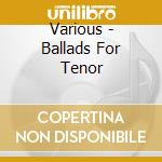 Various - Ballads For Tenor cd