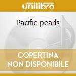 Pacific pearls cd musicale di G.e.n.e.