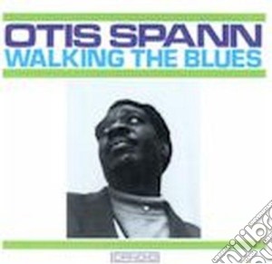 Otis Spann - Walking The Blues cd musicale di Otis Spann