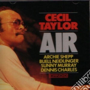 Cecil Taylor - Air cd musicale di Cecil Taylor
