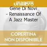 Gene Di Novi - Renaissance Of A Jazz Master cd