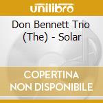 Don Bennett Trio (The) - Solar