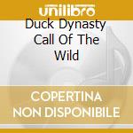 Duck Dynasty Call Of The Wild cd