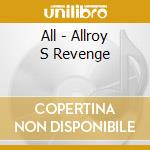 All - Allroy S Revenge cd