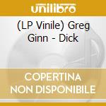 (LP Vinile) Greg Ginn - Dick vinile