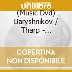 (Music Dvd) Baryshnikov / Tharp - Baryshnikov Dances Sinatra cd musicale