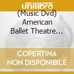 (Music Dvd) American Ballet Theatre At The Met cd