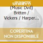 (Music Dvd) Britten / Vickers / Harper / Bailey / Davis - Peter Grimes cd