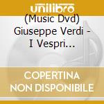(Music Dvd) Giuseppe Verdi - I Vespri Siciliani cd