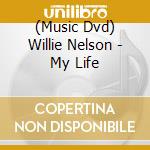 (Music Dvd) Willie Nelson - My Life cd