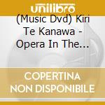 (Music Dvd) Kiri Te Kanawa - Opera In The Outback cd