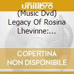 (Music Dvd) Legacy Of Rosina Lhevinne: Portrait Of The Legenda cd