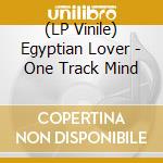 (LP Vinile) Egyptian Lover - One Track Mind vinile