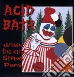 (LP Vinile) Acid Bath - When The Kite String Pops (2 Lp) vinile