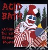 (LP Vinile) Acid Bath - When The Kite String Pops (2 Lp) cd