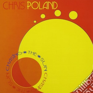 Chris Poland - Chasing The Sun cd musicale di Chris Poland
