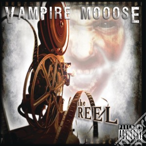 Vampire Mooose - Reel cd musicale di Vampire Mooose
